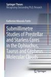 Submillimetre Studies Of Prestellar And Starless Cores In The Ophiuchus Taurus And Cepheus Molecular Clouds Hardcover 1ST Ed. 20