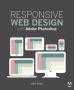 Responsive Web Design With Adobe Photoshop   Paperback