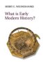 What Is Early Modern History?   Paperback