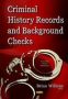 Criminal History Records & Background Checks - Elements Considerations & Recommendations   Hardcover