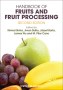 Handbook Of Fruits And Fruit Processing
