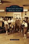 Milwaukee& 39 S Historic Bowling Alleys Hardcover