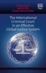 The International Criminal Court In An Effective Global Justice System Hardcover