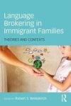 Language Brokering In Immigrant Families - Theories And Contexts Paperback