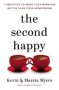 The Second Happy - Seven Practices To Make Your Marriage Better Than Your Honeymoon   Hardcover