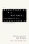 Deconstruction In A Nutshell - A Conversation With Jacques Derrida With A New Introduction   Paperback