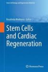 Stem Cells And Cardiac Regeneration Hardcover 1ST Ed. 2016