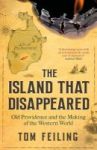 The Island That Disappeared - Old Providence And The Making Of The Western World Paperback