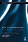 Social And Solidarity Economy - The World& 39 S Economy With A Social Face Hardcover