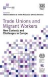 Trade Unions And Migrant Workers - New Contexts And Challenges In Europe Hardcover