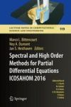 Spectral And High Order Methods For Partial Differential Equations Icosahom 2016 - Selected Papers From The Icosahom Conference