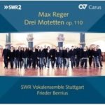Max Reger: Drei Motetten Op. 110 Cd