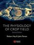 Physiology Of Crop Yield 2E   Paperback 2ND Edition