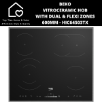Beko Vitroceramic Hob With Dual & Flexi Zones - 60CM HIC64503TX