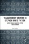 Transcendent Writers In Stephen King&  39 S Fiction - A Post-jungian Analysis Of The Puer Aeternus   Paperback