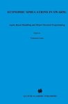 Economic Simulations In Swarm: Agent-based Modelling And Object Oriented Programming Advances In Computational Economics