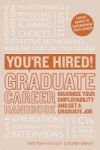 You& 39 Re Hired Graduate Career Handbook - Maximise Your Employability And Get A Graduate Job Paperback