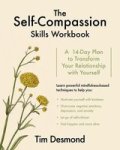 The Self-compassion Skills Workbook - A 14-DAY Plan To Transform Your Relationship With Yourself Paperback