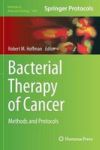 Bacterial Therapy Of Cancer - Methods And Protocols Hardcover 1ST Ed. 2016