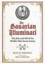 The Bavarian Illuminati - The Rise And Fall Of The World&  39 S Most Secret Society   Hardcover