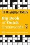 The Times Big Book Of Quick Crosswords 2 - 300 World-famous Crossword Puzzles   Paperback Edition