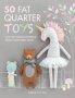 50 Fat Quarter Toys - Ame Verso   Paperback