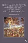 Michelangelo& 39 S Poetry And Iconography In The Heart Of The Reformation Hardcover