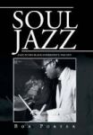 Soul Jazz - Jazz In The Black Community 1945-1975 Hardcover