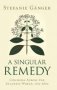 A Singular Remedy - Cinchona Across The Atlantic World 1751-1820   Hardcover