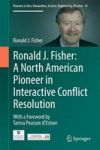 Ronald J. Fisher: A North American Pioneer In Interactive Conflict Resolution 2016 Hardcover