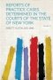 Reports Of Practice Cases Determined In The Courts Of The State Of New York Volume 13   Paperback