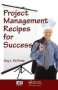 Project Management Recipes For Success   Hardcover