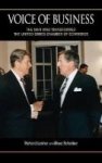Voice Of Business - The Man Who Transformed The United States Chamber Of Commerce Hardcover