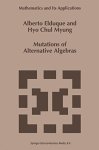 Mutations Of Alternative Algebras Mathematics And Its Applications
