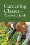 Gardening Classes In Waldorf Schools Paperback
