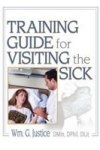 Training Guide For Visiting The Sick: More Than A Social Call