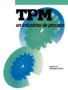 Tpm En Industrias De Proceso - Originalmente Publicado Por El Japan Institute Of Plant Maintenance   Paperback