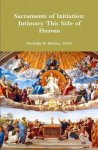 Sacraments Of Initiation: Intimacy This Side Of Heaven