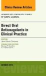 Direct Oral Anticoagulants In Clinical Practice: An Issue Of Hematology oncology Clinics Of North America Hardcover