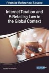 Internet Taxation And E-retailing Law In The Global Context Hardcover