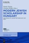 Modern Jewish Scholarship In Hungary - The & 39 Science Of Judaism& 39 Between East And West Hardcover