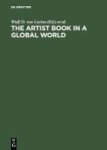 The Artist Book In A Global World - A Workshop In Poestenkill New York August 2002 Hardcover