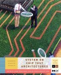 System-on-chip Test Architectures Volume .: Nanometer Design For Testability Systems On Silicon