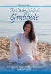The Healing Gift Of Gratitude - Live A Happier More Peaceful Life With A Unique Practice Of Gratitude Hardcover