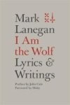 I Am The Wolf - Lyrics And Writings Hardcover
