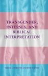Transgender Intersex And Biblical Interpretation Hardcover
