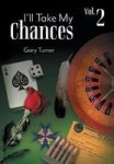 I& 39 Ll Take My Chances - Volume 2 Hardcover