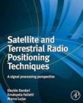 Satellite And Terrestrial Radio Positioning Techniques: A Signal Processing Perspective Paperback