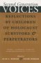 Second Generation Voices - Reflections By Children Of Holocaust Survivors And Perpetrators   Paperback 1ST Ed