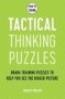 How To Think - Tactical Thinking Puzzles - Brain-training Puzzles To Help You See The Bigger Picture   Paperback